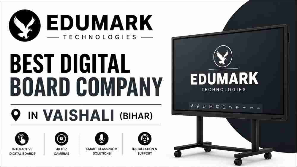 Best Digital Board Company in Vaishali (Bihar): Edumark Technologies