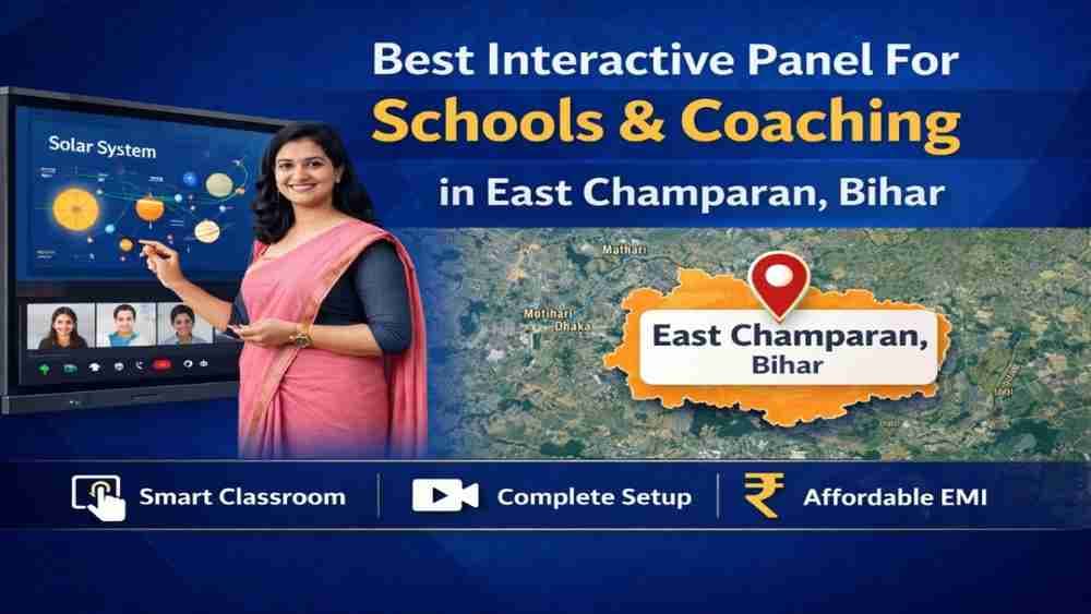 Interactive Panel in East Champaran (2026) | Smart Classroom Setup for Schools & Coaching