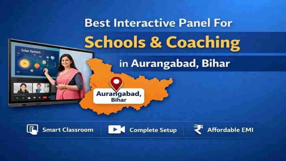 Best Interactive Panel in Aurangabad Bihar (2026) | Smart Classroom Solutions By Edumark Technologies