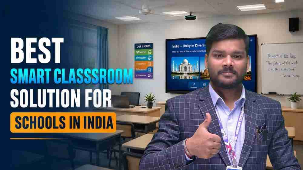 Best Smart Classroom Solution for Schools in India 