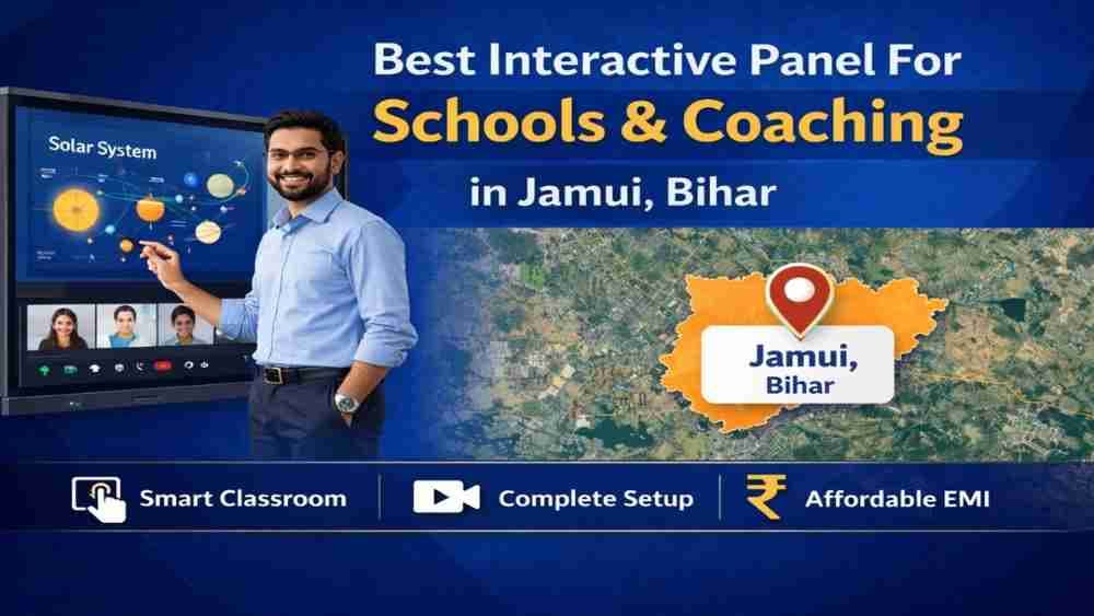 Smart Classroom Setup in Jamui (2026) | Best Interactive Panel for Schools & Coaching