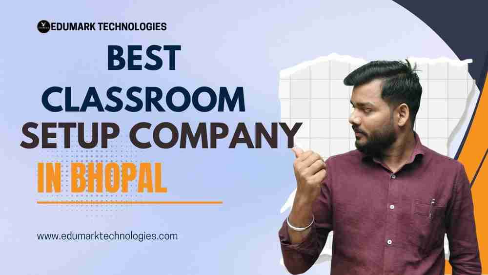 Best Digital Classroom Setup in Bhopal | Edumark Technologies